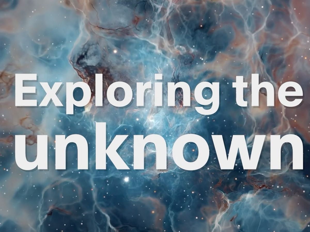 Exploring the unknown